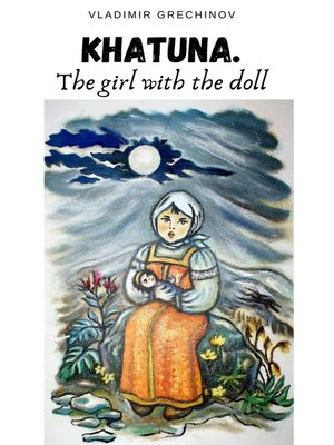 cover image of KHATUNA. THE GIRL WITH THE DOLL